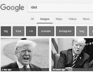 Если в поиск изображений вбить слово «idiot», поисковик выдаст многочисленные фото Дональда Трампа
